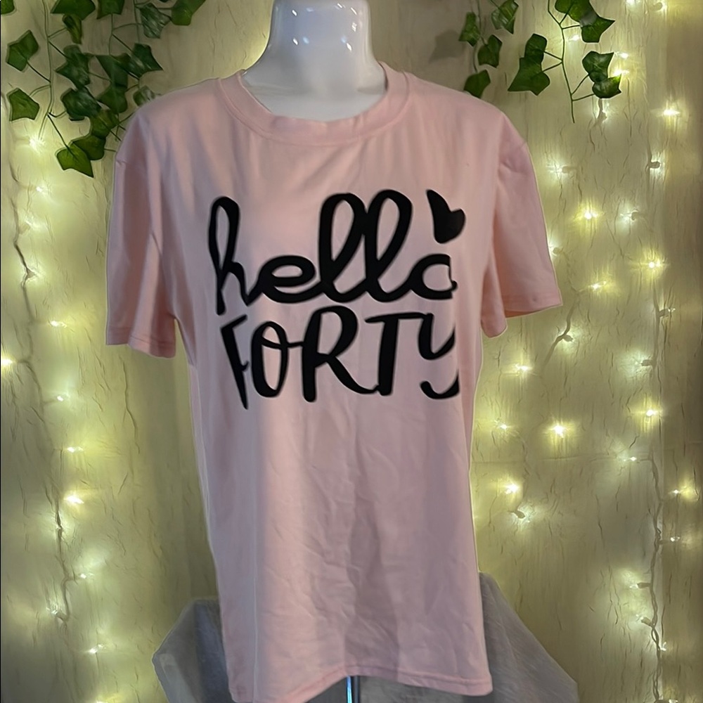 Pink 'Hello Forty' Graphic T-Shirt